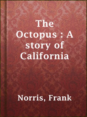 cover image of The Octopus : A story of California